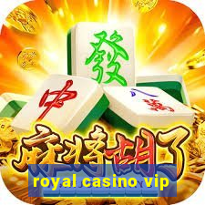 royal casino vip